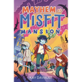 Mayhem at Misfit Mansion