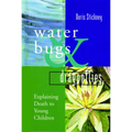 Water Bugs and Dragonflies: Explaining Death to Young Children (Gift Edition)