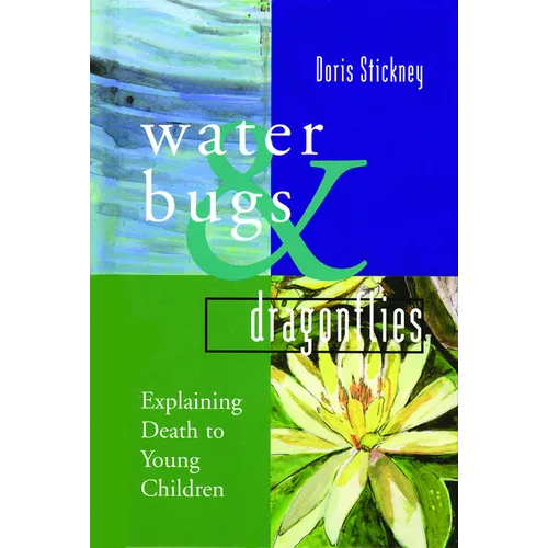 Water Bugs and Dragonflies: Explaining Death to Young Children (Gift Edition)