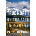 True North: On the Road in Canada