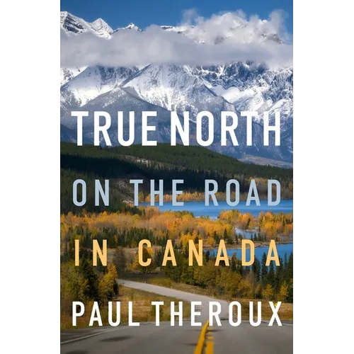 True North: On the Road in Canada