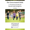 The Unvaccinated Child: A Treatment Guide for Parents and Caregivers