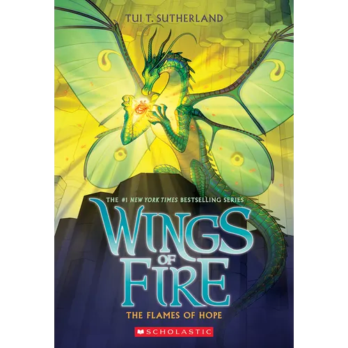 The Flames of Hope (Wings of Fire, Book 15): Volume 15