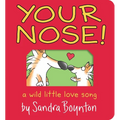 Your Nose!: A Wild Little Love Song