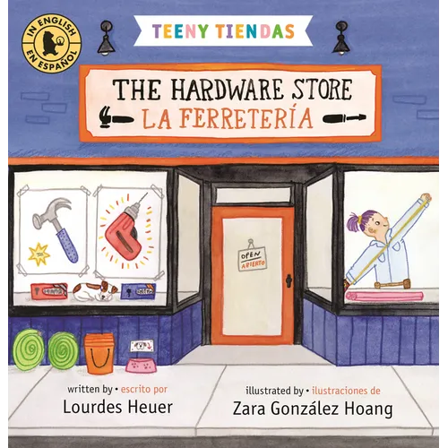 Teeny Tiendas: The Hardware Store/La Ferretería