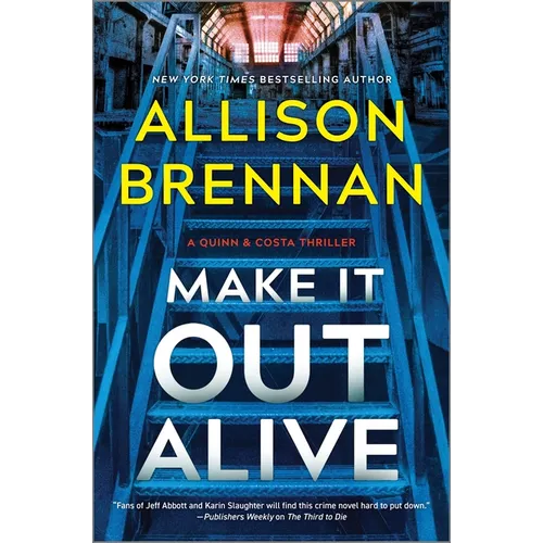 Make It Out Alive: A Quinn & Costa Thriller