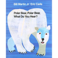 Polar Bear, Polar Bear, What Do You Hear?: Classic Hardcover