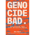Genocide Bad: Notes on Palestine, Jewish History, and Collective Liberation
