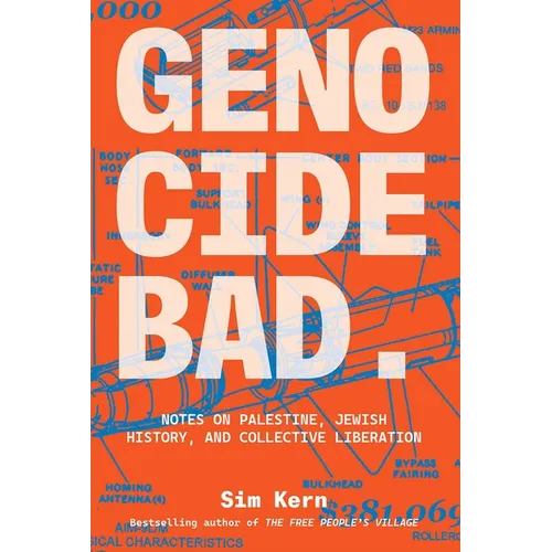 Genocide Bad: Notes on Palestine, Jewish History, and Collective Liberation