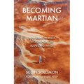 Becoming Martian: How Living in Space Will Change Our Bodies and Minds