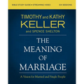 The Meaning of Marriage Bible Study Guide Plus Streaming Video, Updated Edition: A Vision for Married and Single People