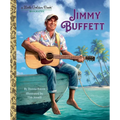 Jimmy Buffett: A Little Golden Book Biography