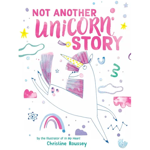 Not Another Unicorn Story: A Picture Book