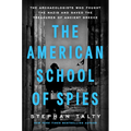 The American School of Spies: The Archaeologists Who Fought the Nazis and Saved the Treasures of Ancient Greece
