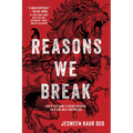 Reasons We Break