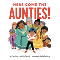 Here Come the Aunties!