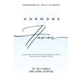 Hormone Havoc: Dispelling the Myths & Misconceptions about Hormones in Women and Men