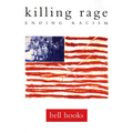Killing Rage: Ending Racism