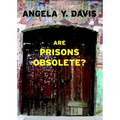 Are Prisons Obsolete?