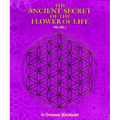 The Ancient Secret of the Flower of Life