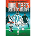 Lionel Messi's World Cup Triumph: (History's Greatest Games #1)