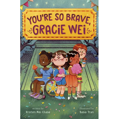 Gracie Wei #3: You're So Brave, Gracie Wei