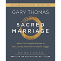 Sacred Marriage Bible Study Guide Plus Streaming Video, Revised and Updated: What If God Designed Marriage to Make Us Holy More Than to Make Us Happy?