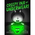 Creepy Pair of Underwear!