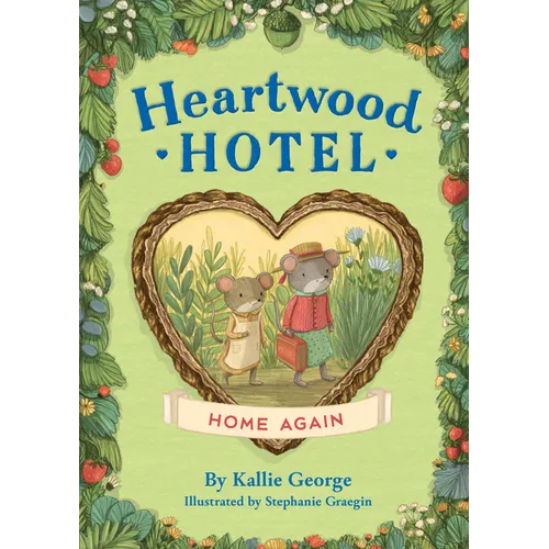 Heartwood Hotel: Home Again
