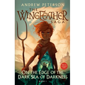 On the Edge of the Dark Sea of Darkness: The Wingfeather Saga Book 1
