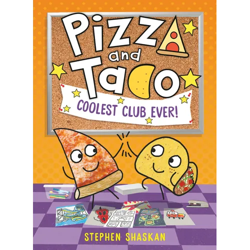 Pizza and Taco: Coolest Club Ever!: (A Graphic Novel)