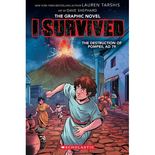 I Survived the Destruction of Pompeii, AD 79 (I Survived Graphic Novel #10)