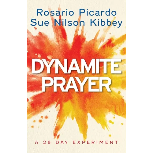 Dynamite Prayer: A 28 Day Experiment