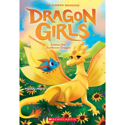 Selena the Sunflower (Dragon Girls #19): Volume 19