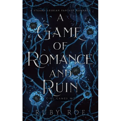 A Game of Romance and Ruin: A Steamy Lesbian Fantasy