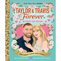 Taylor & Travis Forever Ultimate Fan Edition Little Golden Book Biography: Bonus Wedding Planning Pages! Stickers!