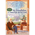 My Grandfather, the Master Detective
