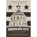 Chocolate City: A History of Race and Democracy in the Nation's Capital