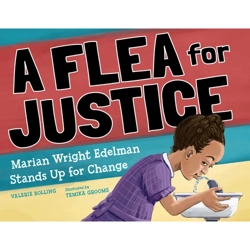 A Flea for Justice: Marian Wright Edelman Stands Up for Change