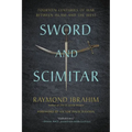 Sword and Scimitar: Fourteen Centuries of War Between Islam and the West