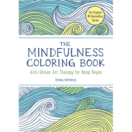 The Mindfulness Coloring Book: Relaxing, Anti-Stress Nature Patterns and Soothing Designs