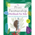 The Print Penmanship Workbook for Kids: Improve Your Handwriting with Fun Animal Facts