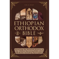 Ethiopian Orthodox Bible: Unveiling the Detailed History of the Oldest Surviving Bible with 88 Books including Apocrypha