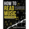 How to Read Music for Any Instrument: Daily Exercises to Understand Music in 21 Days