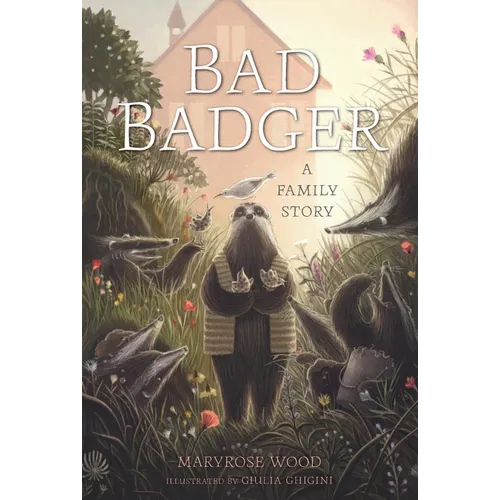 Bad Badger: A Family Story