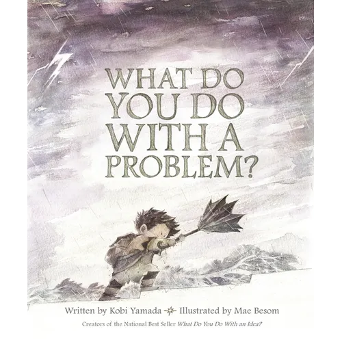 What Do You Do with a Problem?