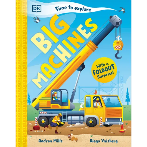 Time to Explore Big Machines: With a Foldout Surprise!