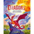 Dragons: Meet the Legendary Monsters of Mythology