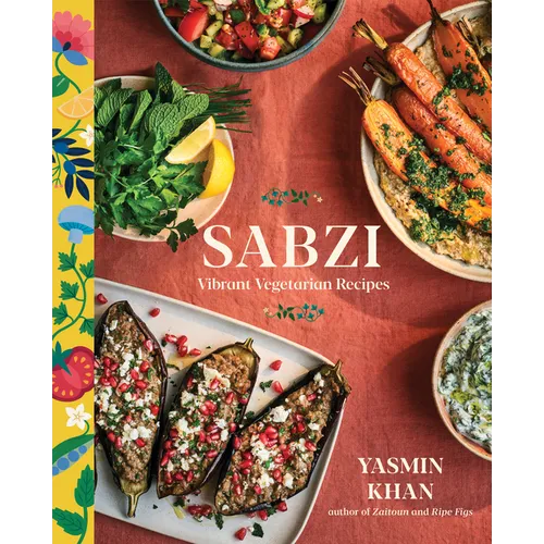 Sabzi: Vibrant Vegetarian Recipes