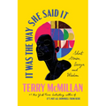 It Was the Way She Said It: Short Stories, Essays, and Wisdom